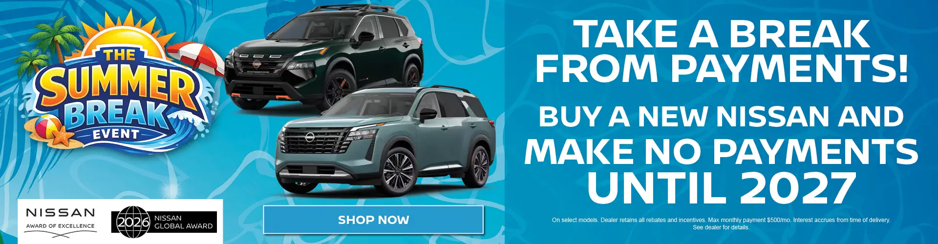Special offer on    BUY A NEW NISSAN AND MAKE NO PAYMENTS UNTIL 2027